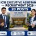 ICSI Executive Assistant Recruitment 2026 notification for 20 vacancies with online application details.