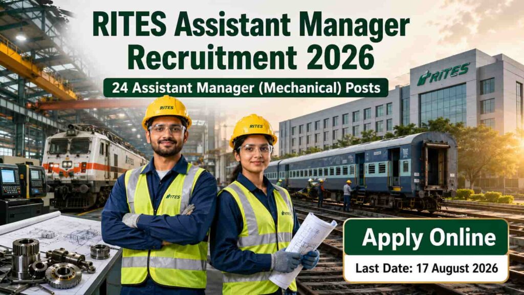 RITES Assistant Manager Recruitment 2026 notification for 24 Mechanical Assistant Manager posts with online application details.