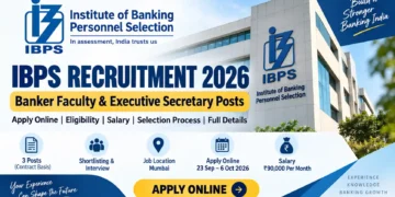 IBPS Recruitment 2026 Banker Faculty and Executive Secretary Jobs
